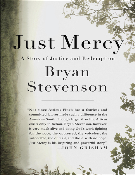 Just Mercy: A Story of Justice and Redemption